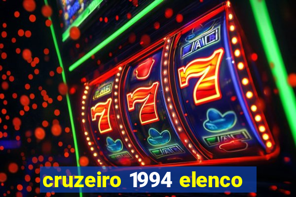 cruzeiro 1994 elenco